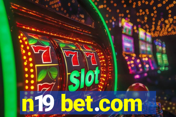 n19 bet.com